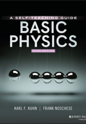 Basic physics - a self-teaching guide, third edition Ebook